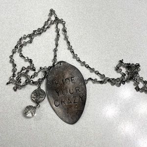 “Hide Your Crazy” necklace